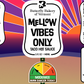 Colorful label for Mellow Vibes Only Hot Sauce - Butterfly Bakery of Vermont